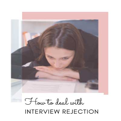 How To Deal With Interview Rejection?