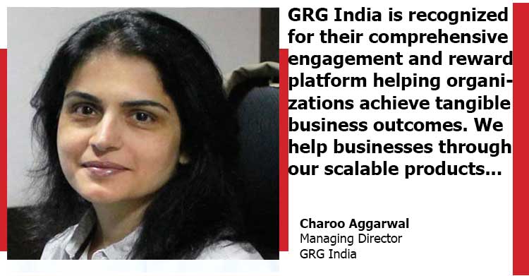 GRG India is recognized for their comprehensive engagement and reward platform helping organizations achieve tangible business outcomes. | Charoo Aggarwal | Managing Director | GRG India