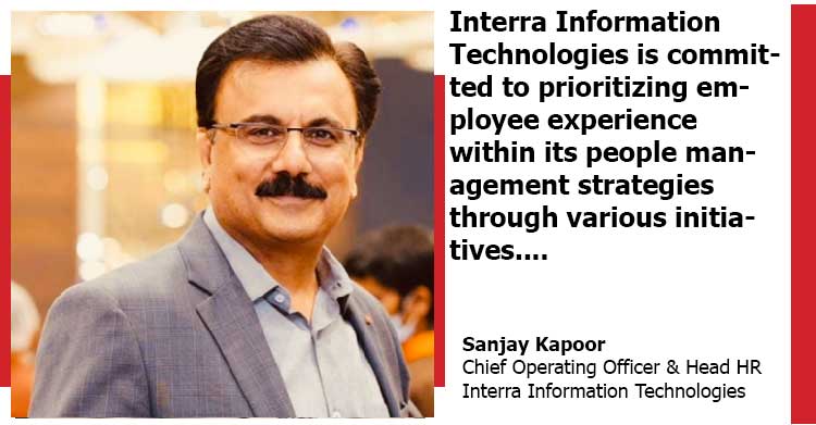 An interview with Sanjay Kapoor | Chief Operating Officer & Head HR | Interra Information Technologies